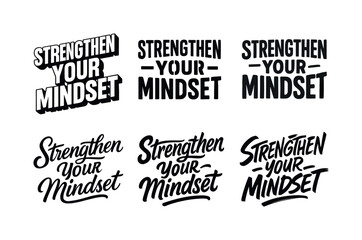 Fototapeta premium Creative Typography Grid. Strengthen your mindset. Set lettering. harmonious lettering variations of the same emblematic concept, each with different artistic