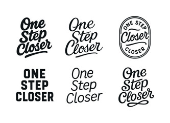 Fototapeta premium Diverse Lettering Styles. One step closer. Set lettering. harmonious lettering variations of the same emblematic concept, each with different