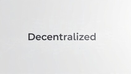 Fototapeta premium Decentralized text on white background