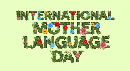 International mother language day celebration with colorful floral design and typography on cream background with Cultural diversity and Multicultural