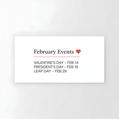 February events calendar with Valentine's Day, President's Day, and Leap Day
