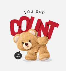 count on me slogan with bear doll carrying letter vector illustration