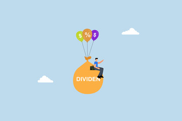 Dividend Stock investment return in financial crisis, trader stock investor sitting on cash sackt and word dividend floating on dollar sign balloons