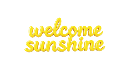 Welcome Sunshine Text Decoration