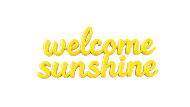 Welcome Sunshine Text Decoration - Powered by Adobe