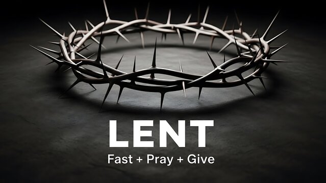 Crown of thorns with Lent text and fast pray give message on dark background