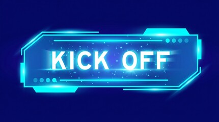 Glowing blue Kick Off banner with futuristic design elements