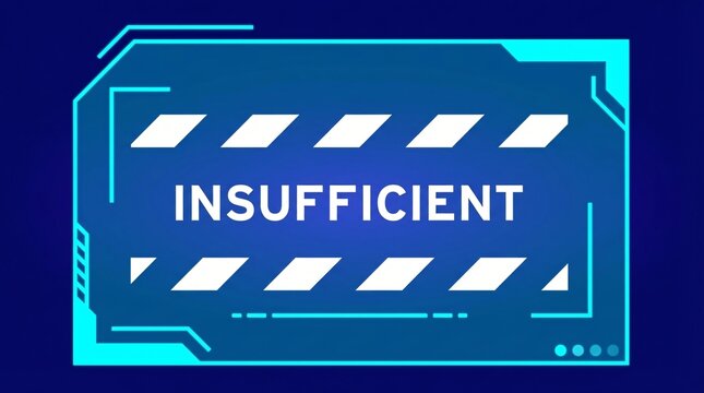 Modern digital error message with insufficient text on blue background