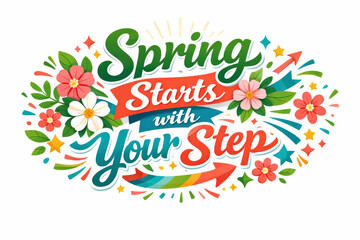 Fototapeta premium Spring Steps Forward. Modern festive banner with holiday message, eye-catching spring promotion banner celebrating movement into a