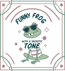Funny Frog with a sacastic tone