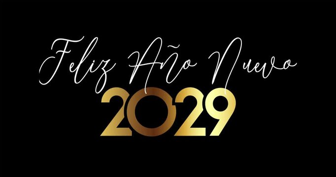 Happy New Year 2029 with spanish text : Feliz A&ntilde;o Nuevo, fireworks for mailing celebration card, web invitation, greeting cards&hellip; animation 4K vector design. Black background