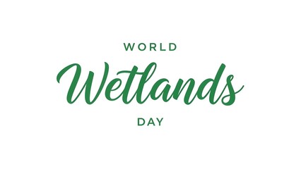 World Wetlands Day text graphic with green cursive font on white background