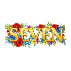Title: The word Seven in bold golden letters surrounded by colorful flowers and leaves on a white background