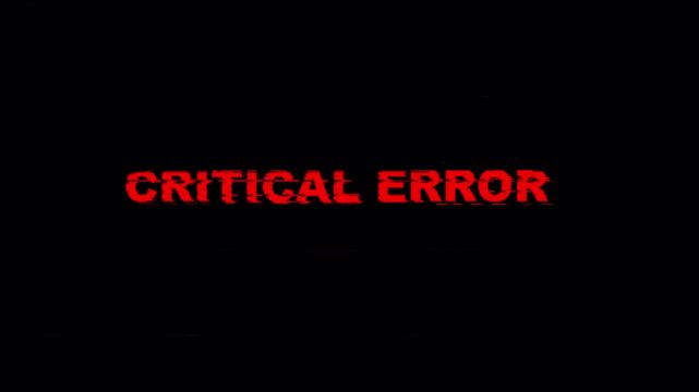 Critical Error Message in Red with Glitch Effect on Black Background Showing Severe System Failure, Software Crash, Digital Breakdown, and Emergency Technology Alert Concept