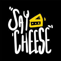 Say cheese typography t-shirt design. graphic apparel design, vector illustration
