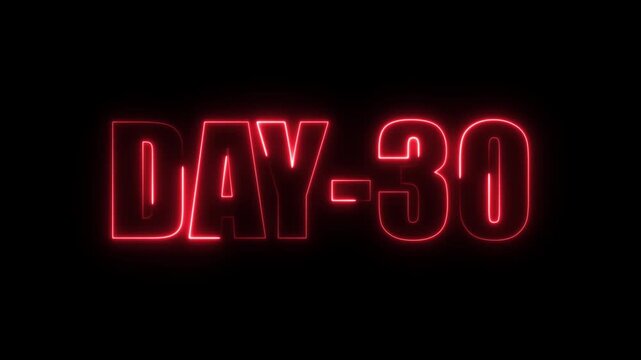 Neon Days 30 text animation , 30 Day To Go glowing neon animated . Neon text day-30 animation on black background. calendar, text, number, days, date, counter neon text concept.