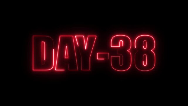 Neon Days 38 text animation , 38 Day To Go glowing neon animated . Neon text day-38 animation on black background. calendar, text, number, days, date, counter neon text concept.