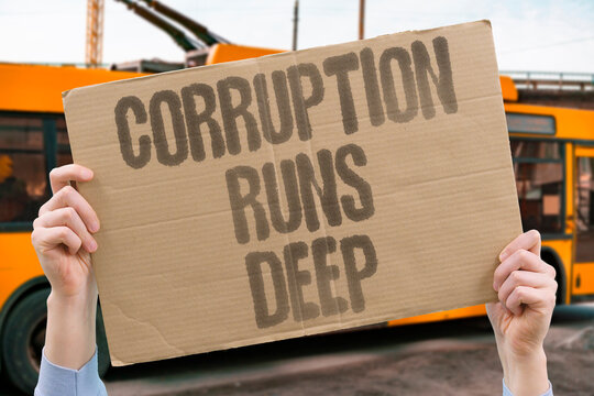 "Corruption Runs Deep" Systemic dishonesty pervades institutions thoroughly. SYSTEMIC. DISHONESTY. PERVADES. INSTITUTIONS. THOROUGHLY.