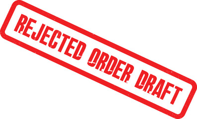 A rejected business order draft stamp on a white background