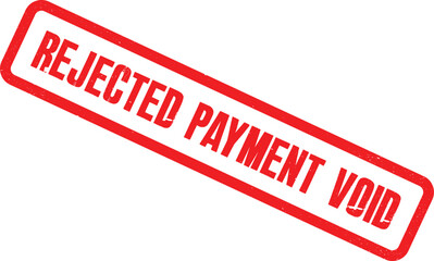 A red stamp with the words REJECTED PAYMENT VOID on a white background