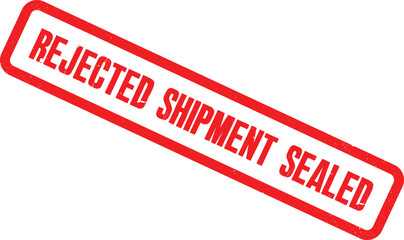 Rejected Shipment Sealed with Red Stamp on White Background