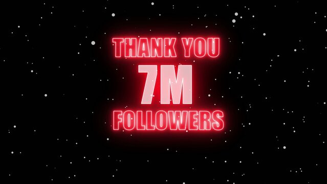 Glowing red neon text thank you 7M followers with starry cosmic Generate title without using the word "Title:" before it. background