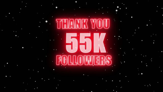 Glowing red neon thank you 55k followers text with bright outline on dark starry night Generate title without using the word "Title:" before it. background gratitude