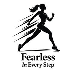Fearless In Every Step &mdash; Strong Woman Runner Silhouette Motivational Fitness Quote Design