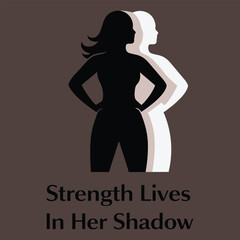 Strength Lives In Her Shadow &mdash; Empowered Woman Silhouette Confidence Inspirational Quote Design