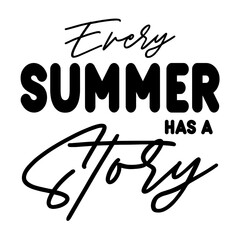 Every Summer Has A Story svg 