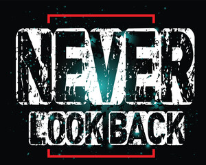 never look back quotes motivational text vector