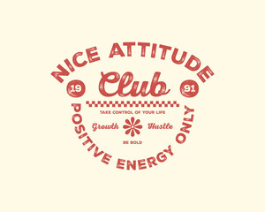 Fototapeta premium Urban Streetwear Aesthetic Nice Attitude Club Positive Energy Only Graphic Design.