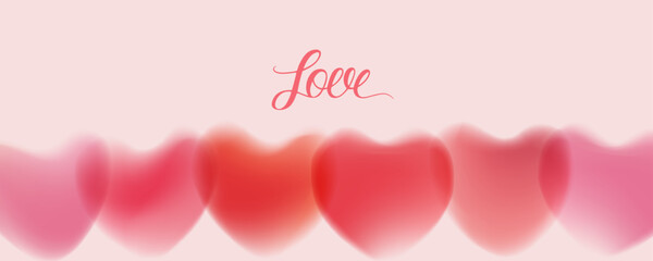 Red and pink blurred hearts with romantic hand lettering Love. Cute background for wedding invitations and Happy Valentine's Day holiday greetings. Vector illustration.
