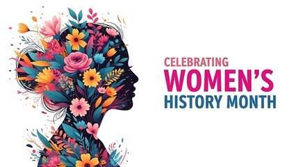 Celebrating womens history month with floral silhouette and text