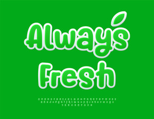 Vector Quality label Always Fresh. Eco Green Sticker Font. Bright Handwritten Alphabet Letters and Numbers.