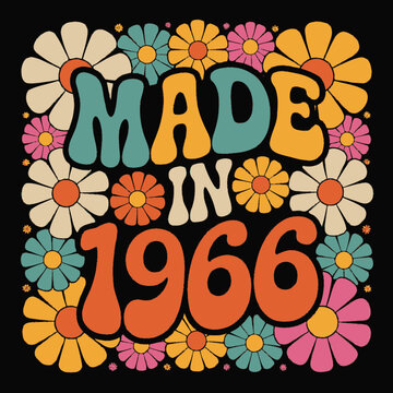 A bold, retro design prominently displays the phrase 'Made in 1966' surrounded by colorful flowers