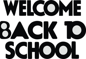 Welcome Back to School Bold Typography Text Illustration