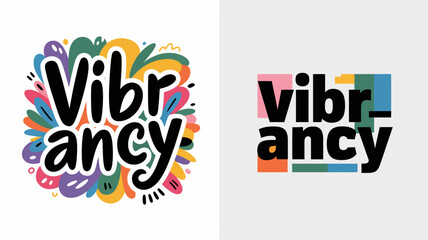 a vibrant display of the word vibrancy rendered in two distinct styles one colorful and playful the other bold and minimalist high quality professional detailed modern
