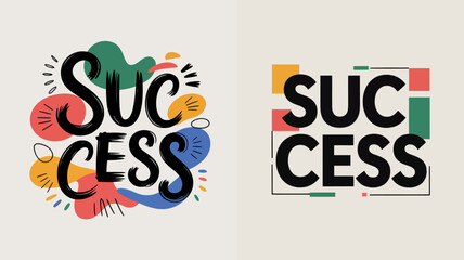 The image presents a vibrant and bold typographic design featuring the word success displayed in two distinct color schemes and styles high quality professional detailed modern