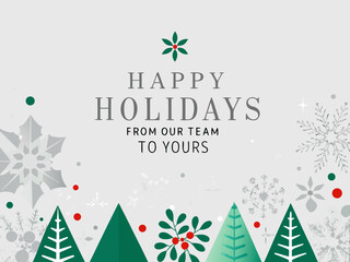 Happy holidays greeting with festive trees and snowflake designs from our team