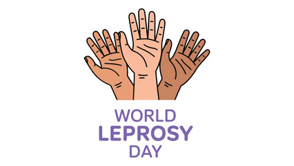 Fototapeta premium World Leprosy Day awareness illustration with diverse raised hands and purple typography on white background promoting global health education inclusion and disease awareness