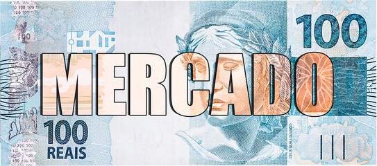 Brazil money banknote with word market (economic), advertising, vignette or promotional marketing concept