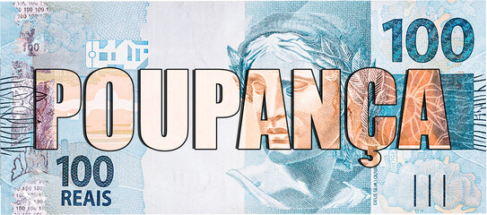 Brazil money banknote with word savings, advertising, vignette or promotional marketing concept