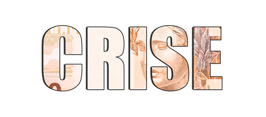Brazil money banknote with word crisis, advertising, vignette or promotional marketing concept