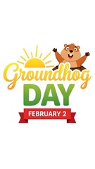 Groundhog day celebration on february 2nd with a happy groundhog