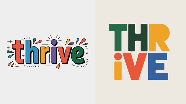 A split composition showcasing the word thrive in two distinct styles one vibrant and illustrated the other bold and blocky high quality professional detailed modern elegant