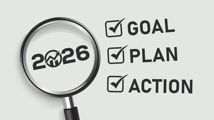 2026 business growth concept with magnifying glass and checklist for "GOAL, PLAN, ACTION." Minimalist vector for strategic success, data-driven planning, and future vision for the new year 2026.