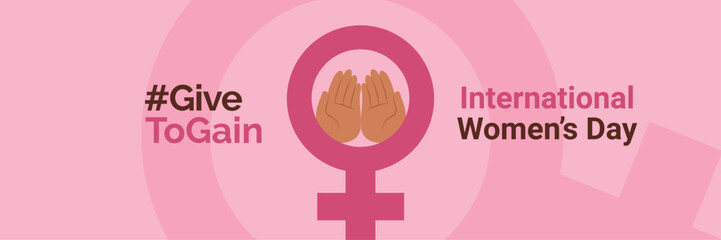#Givetogain. Pink horizontal vector banner: International Women&rsquo;s Day, with a female symbol, open hands, symbolizing care, feminism, activism. A message of sharing and growth: give, gain, givetogain.