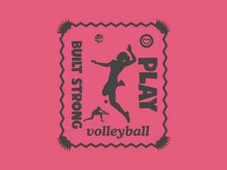 Built Strong Play Volleyball Powerful Volleyball Motivational Quote Design