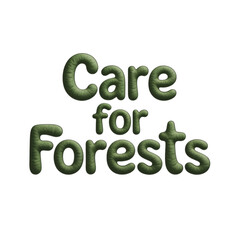 Care for forests is important for environment isolated on white background